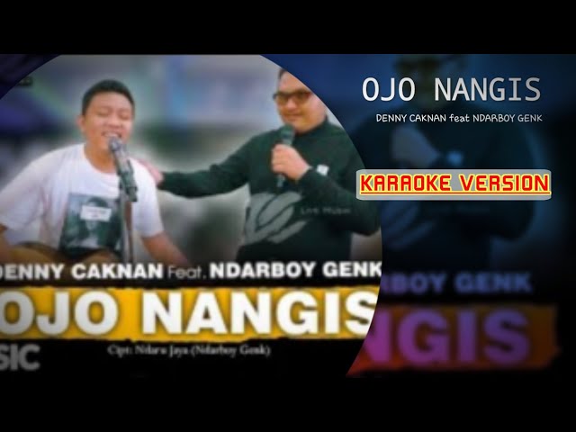 karaoke | OJO NANGIS - DENNY CAKNAN feat NDARBOY GENK | #karaoke class=