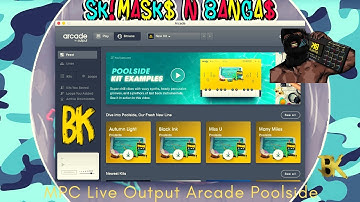 Arcade By Output - Poolside Review MPC 2.4 Live Cookup