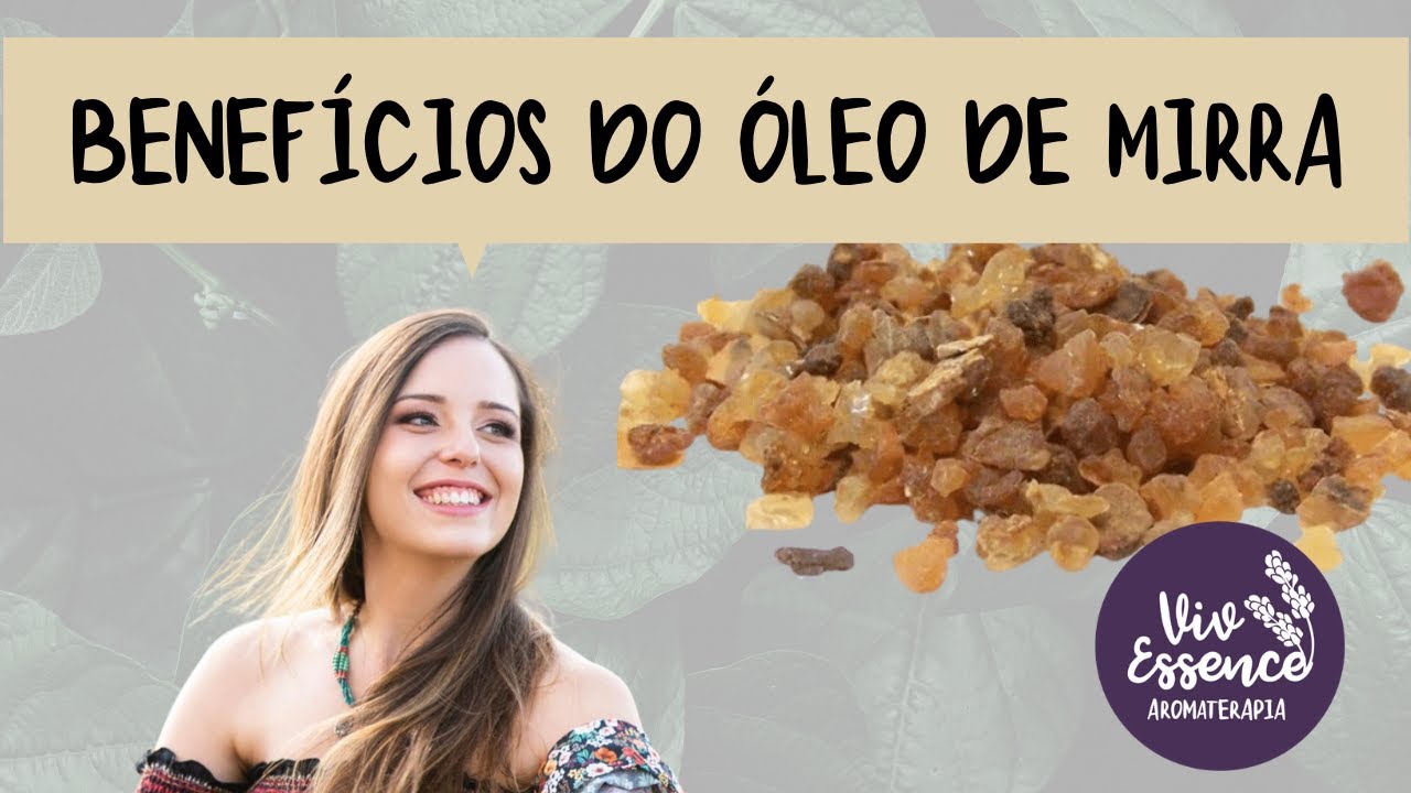 Os incríveis benefícios do óleo essencial de Mirra - YouTube