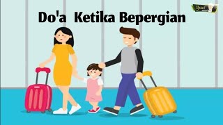 Doa Ketika Bepergian, Beserta Artinya