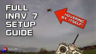 : INAV 7 Quad Setup: full 'step by step' guide and flight demo of POS HOLD and GPS RTH!