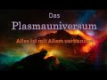 Das Plasma Universum - Alles ist mit Allem verbunden