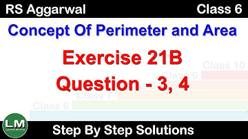 Concept of Perimeter and Area | Class 6 Exercise 21B Question 3 - 4 | RS Aggarwal | Learn Maths