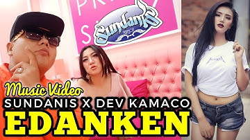 EDANKEUN - SUNDANIS X DEV KAMACO (Official Music Video)