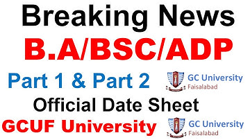 Breaking News BA/BSC/ADP Part 1 & 2 Official Date Sheet 2021 Annual Exams 2021 Date Sheet 2021 GCUF