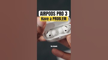 AirPods Pro 3 Have a “Problem”