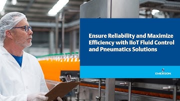 Ensure reliability and maximize efficiency with IIoT fluid control and pneumatics solutions