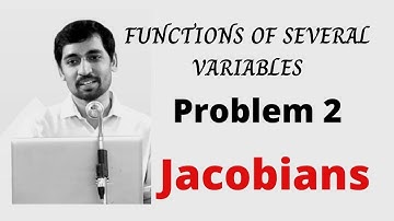 Jacobians  Problem 2  FUNCTIONS OF SEVERAL VARIABLES Engineering  Mathematics