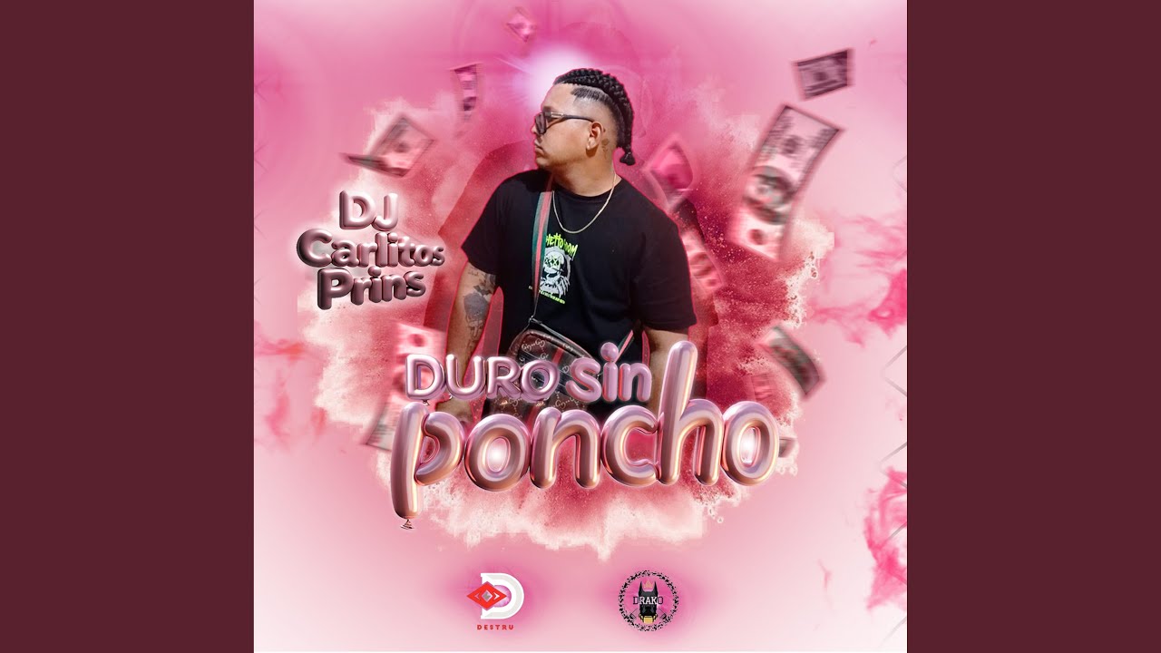 Duro Sin Poncho (feat. Dj Carlitos Prins)