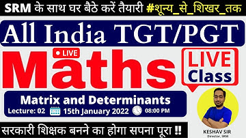 Tgt Pgt Maths Online Classes | MATRICES AND DETERMINANT, Lecture 2, TGT PGT Maths classes 2022  HTET