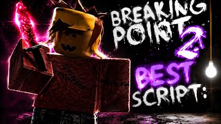 Brraking point 2 script (free and paid)