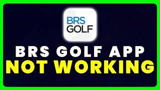 BRS Golf App Not Working: How to Fix BRS Golf App Not Working screenshot 1