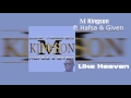 M Kingson Like Heaven Ft Hafsa Given mp3