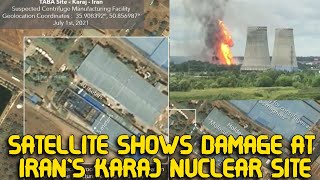 Consultants Claim Satellite Shows Damage At Iran’s Karaj Nuclear Site