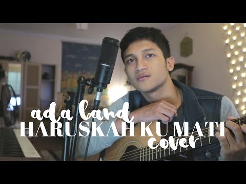 HARUSKAH KU MATI - ADA BAND ( ALDHI RAHMAN COVER ) | FULL VERSION