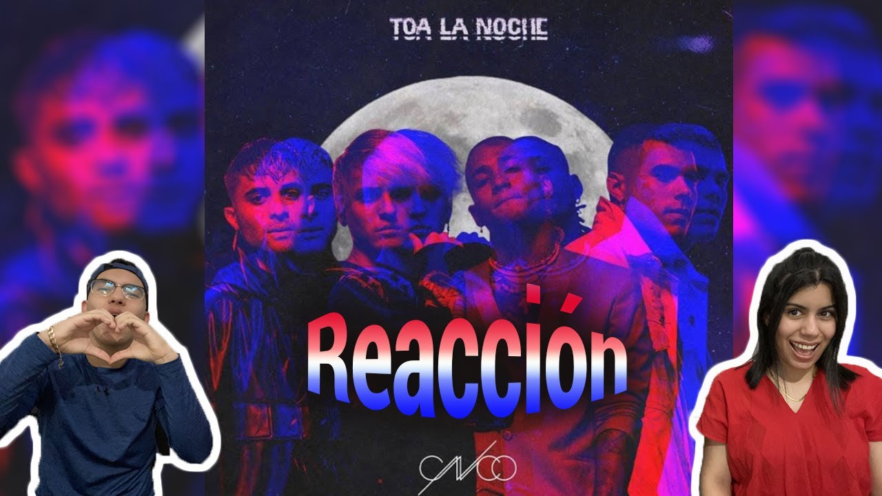 MEXICANOS REACCIONAN 🇲🇽II CNCO - Toa la Noche (Audio) 🌘