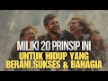 20 prinsip untuk hidup yang beranisukses dan bahagia  motivasi hidup