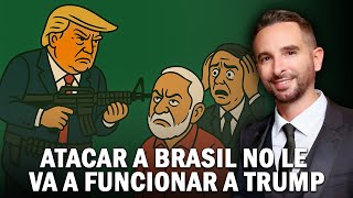 Atacar a Brasil no le va a funcionar a Trump
