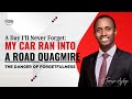 My Vehicle Ran Into A Deep Mire - The Danger Of Forgetfulness || O'Tomisin Ajileye