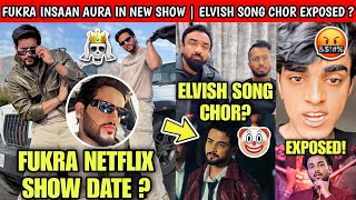OMG!🤯 Fukra Insaan New Netflix Show Date Revealed | Elvish Yadav New Song | Maxtern Exposed Elvish !