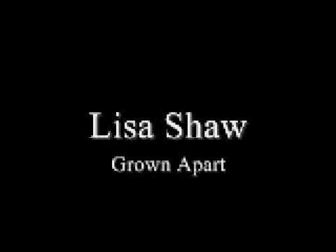 Lisa Shaw - Grown Apart (Pitch)