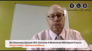 Overview of the VA's Modernized Appeal (AMA) Process.