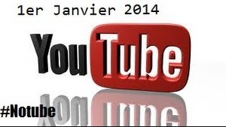 Explication - Youtube / #NoTube !