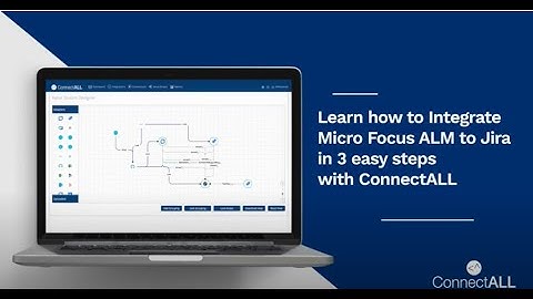 ConnectALL : Integrate Micro Focus ALM and Jira Software — 3 Easy Steps