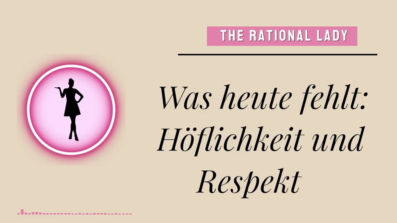 Was ist aus Höflichkeit & Respekt geworden? Zeit für ein Comeback! (Mindset)