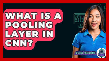 What Is A Pooling Layer In CNN? - Next LVL Programming