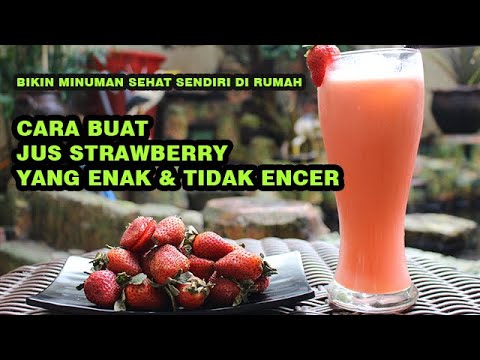 Video: Cara Membuat Stroberi Dalam Jus Anda Sendiri