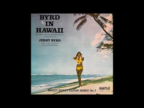 Kamalani O Keaukaha - Jerry Byrd - Steel Guitar