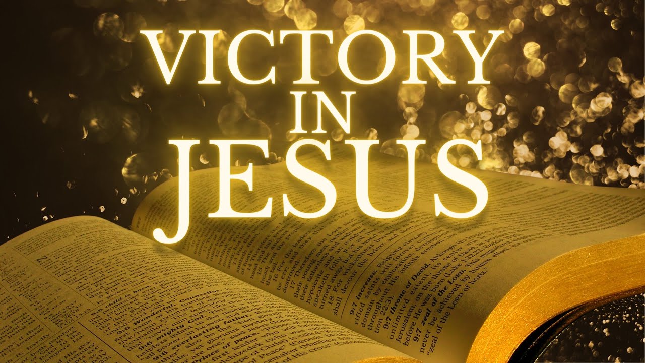Victory In Jesus