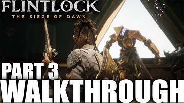 FLINTLOCK THE SIEGE OF DAWN  Gameplay Walkthrough PART 3 [PC FULL GAME 4K]