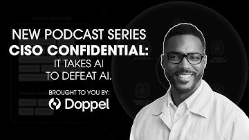 CISO Confidential: It Takes AI To Defeat AI. How To Defend Against Social Engineering Attacks.