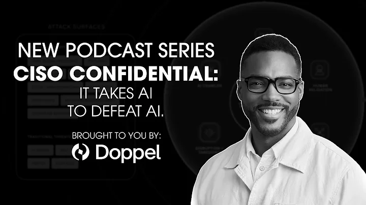 CISO Confidential: It Takes AI To Defeat AI. How To Defend Against Social Engineering Attacks.