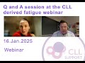 Q and A session at the CLL derived fatigue webinar