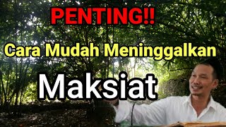 GUS BAHA//CARA MUDAH MENINGGALKAN MAKSIAT