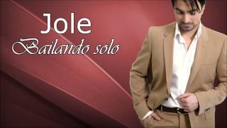 Video thumbnail of "Jole - Bailando Solo"