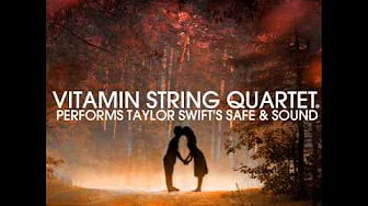 Safe and Sound - Vitamin String Quartet Tribute to Taylor Swift Safe and Sound - Vitamin String Quartet Tribute to Taylor Swift