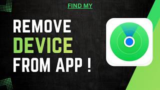 How To Remove Device from Find My App !