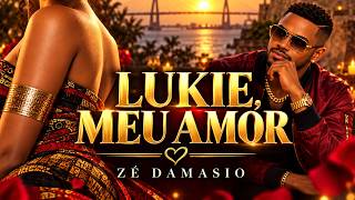 Zé Damasio - Lukie, Meu Amor | Kizomba (Audio Oficial)