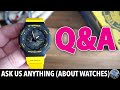 Ask Us Anything About Watches Tuesday - July 7_18_2023
