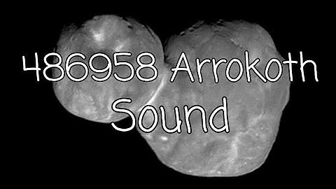 486958 Arrokoth Sound