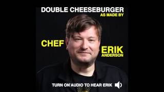 Tasty : Double Cheeseburger as made by Chef Erik Anderson