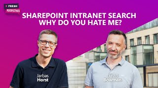 S1: Ep 9 | SharePoint intranet search - why do you hate me?  | Fresh Perspectives #sharepointonline