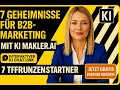 7 Geheimnisse für B2B-Marketing mit KI Makler