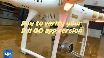 DJI Phantom 3 How to check the version of your DJI Go app