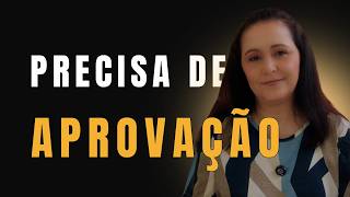Você Não Quer Crescer. Você Quer Que Alguém Te Aprove