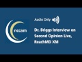 Dr briggs interview on second opinion live reachmd xm